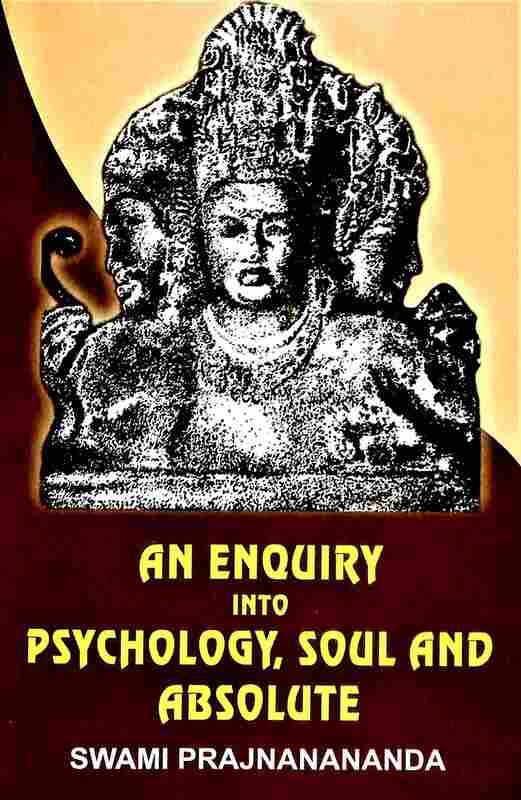 An Enquiry into Psychology, Soul, and Absolute
