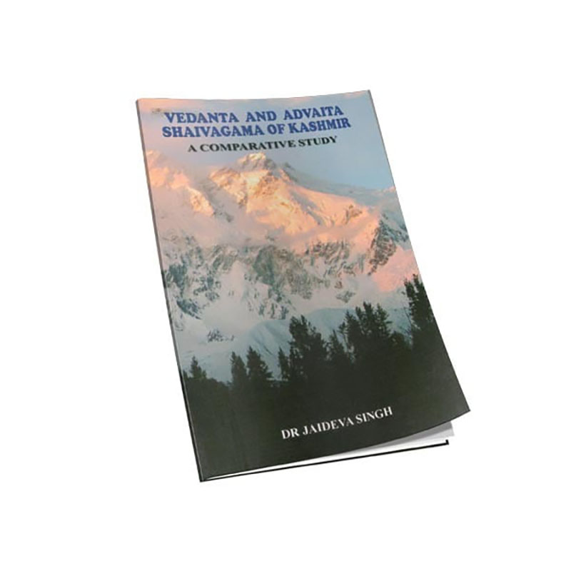 Vedanta And Advaita Saivagama of Kashmir Vedanta And Advaita Saivagama of Kashmir