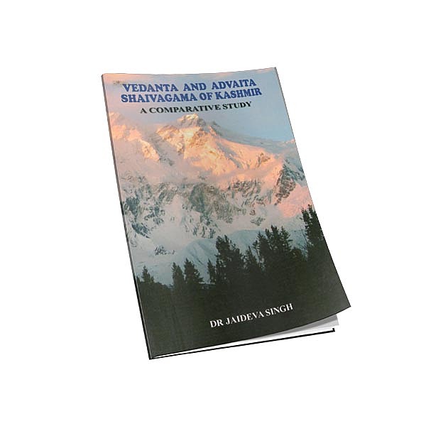 Vedanta And Advaita Saivagama of Kashmir