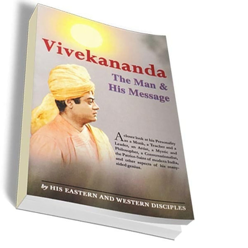Vivekananda - The Man and His Message Vivekananda - The Man and His Message