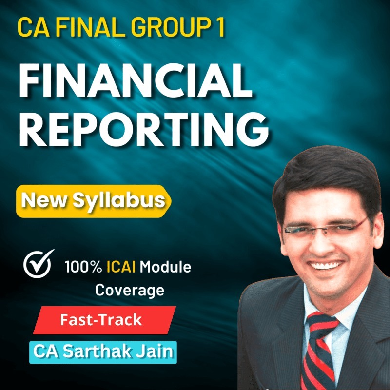 CA Final FR Fastrack (Group 1) By CA Sarthak Jain CA Final FR Fastrack (Group 1) By CA Sarthak Jain