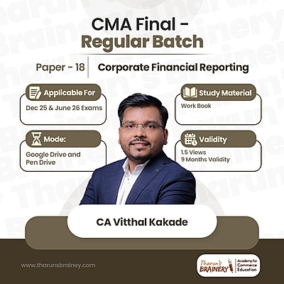 CMA Final β Paper 18: Corporate Financial Reporting | Regular Batch