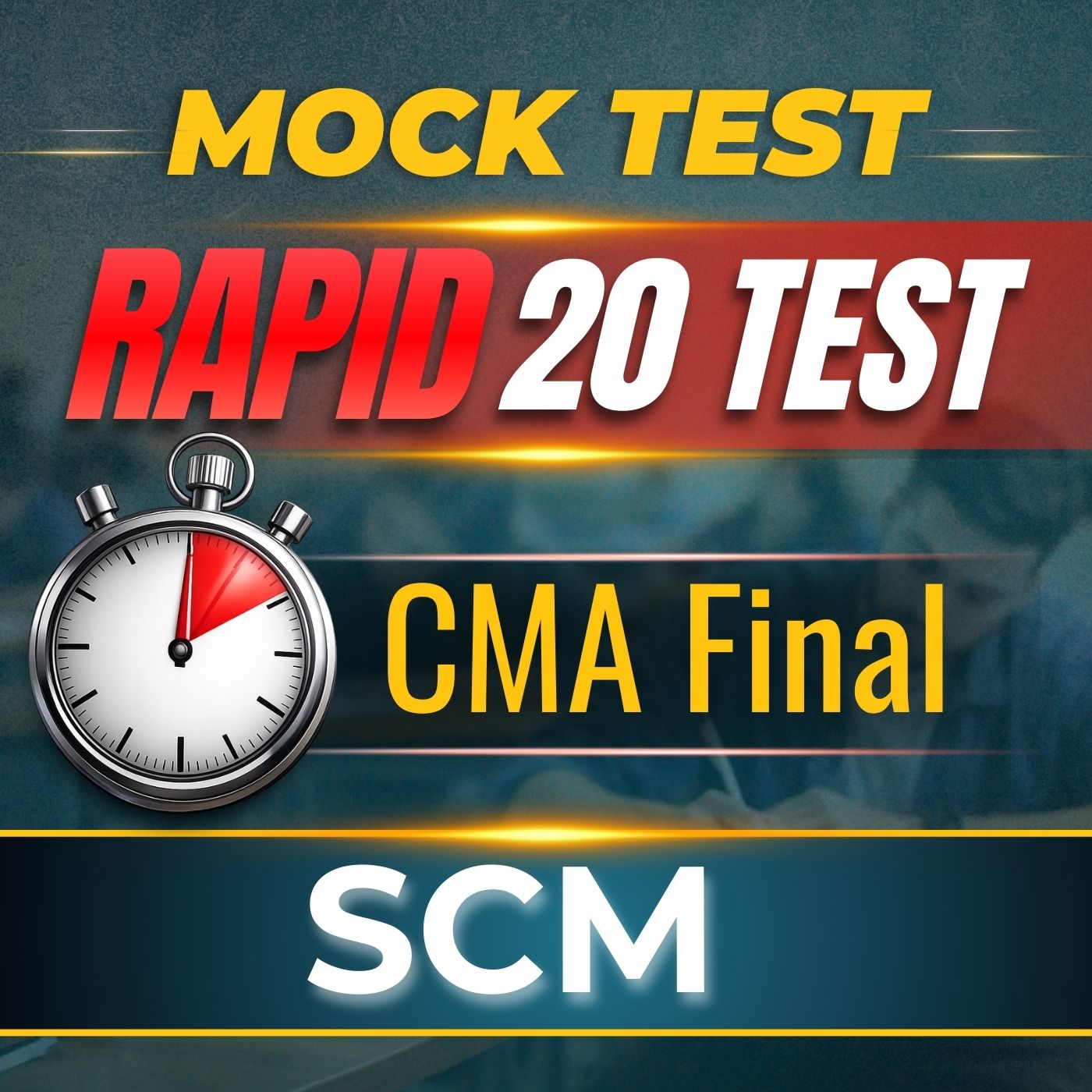 CMA Final SCM (Paper 16) - Rapid 20 Test CMA Final SCM (Paper 16) - Rapid 20 Test