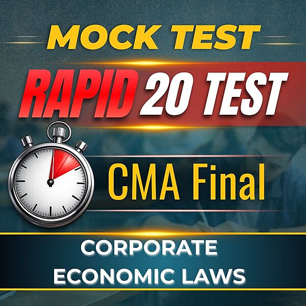 CMA Final Corporate Economic Laws (Paper 13) - Rapid 20 Test CMA Final Corporate Economic Laws (Paper 13) - Rapid 20 Test