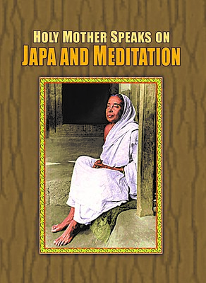 Holy Mother Speaks on Japa and Meditation