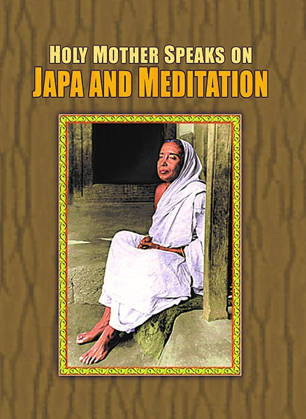 Holy Mother Speaks on Japa and Meditation