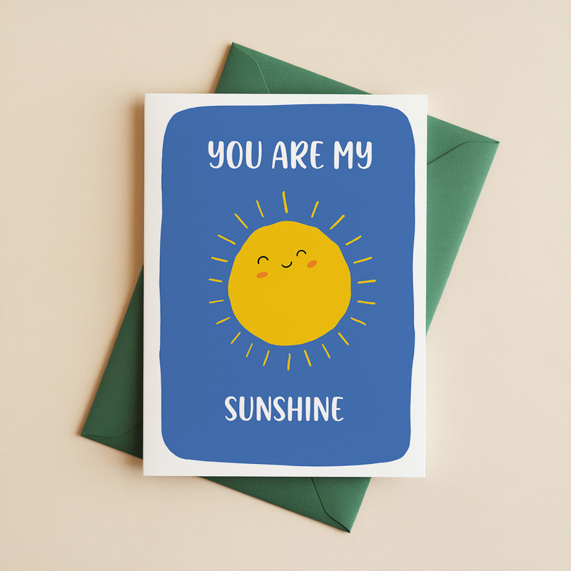 You Are My Sunshine Card I Cute Sunshine Greeting Card