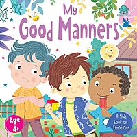 My Good Manners – Slide & Learn Board Book About Emotions