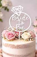 Bride To Be cake topper