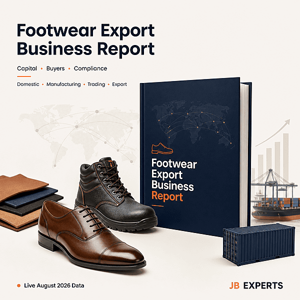 Footwear Export Business Report — Complete Market, Capital & Buyer Intelligence (2026 Edition)