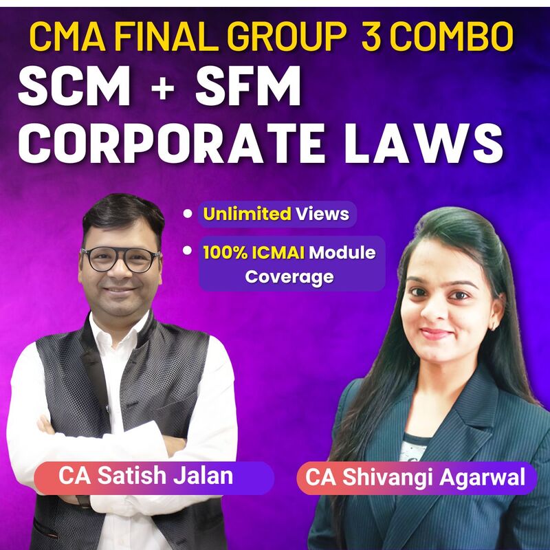 CMA Final Combo (SCM + SFM + Corporate Law) By CA Satish Jalan & CA Shivangi Agarwal CMA Final Combo (SCM + SFM + Corporate Law) By CA Satish Jalan & CA Shivangi Agarwal