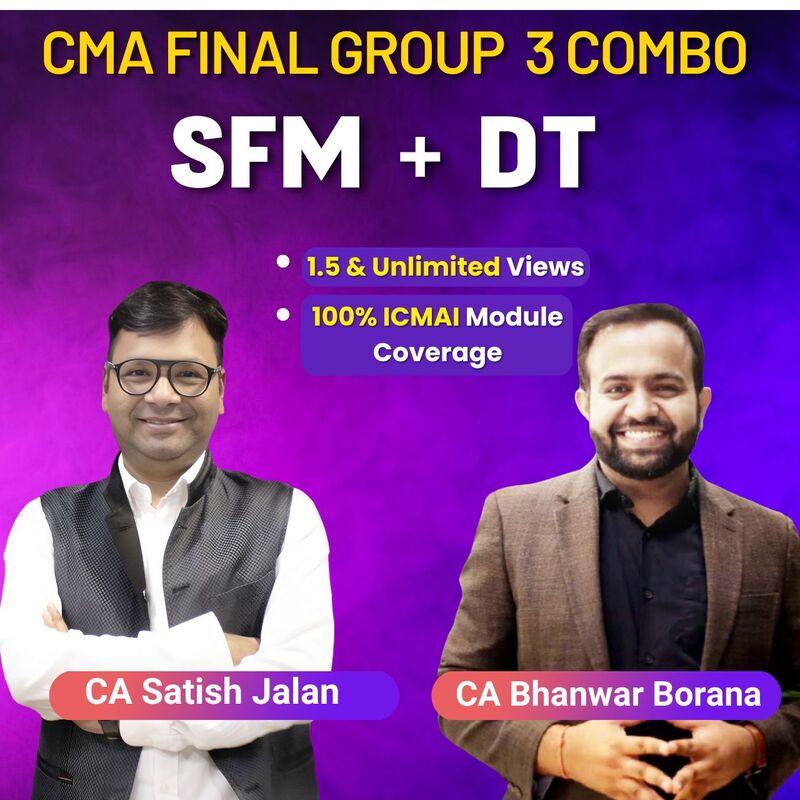 CMA Final Combo SFM + DT By CA Satish Jalan & CA Bhanwar Borana