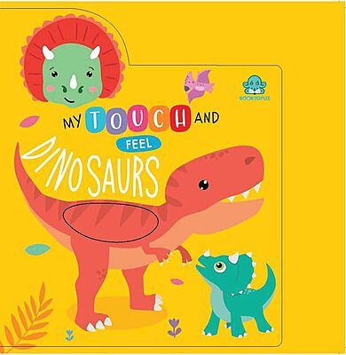 My Touch and Feel Dinosaurs – A Sensory Board Book
