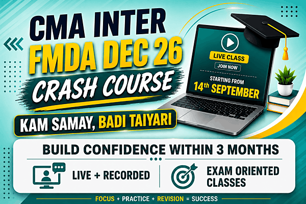 CMA Inter FMDA Crash Course By CA Anirudh Singhania & CA Satish Sureka for Dec 26 CMA Inter FMDA Crash Course By CA Anirudh Singhania & CA Satish Sureka for Dec 26