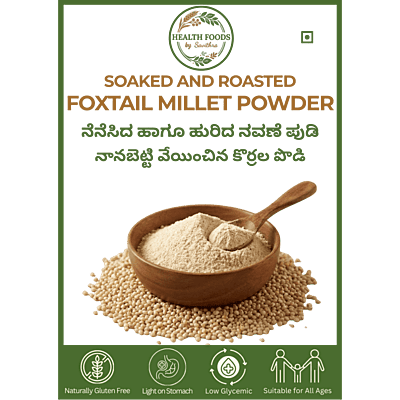 Soaked & Roasted Foxtail Millet Powder
