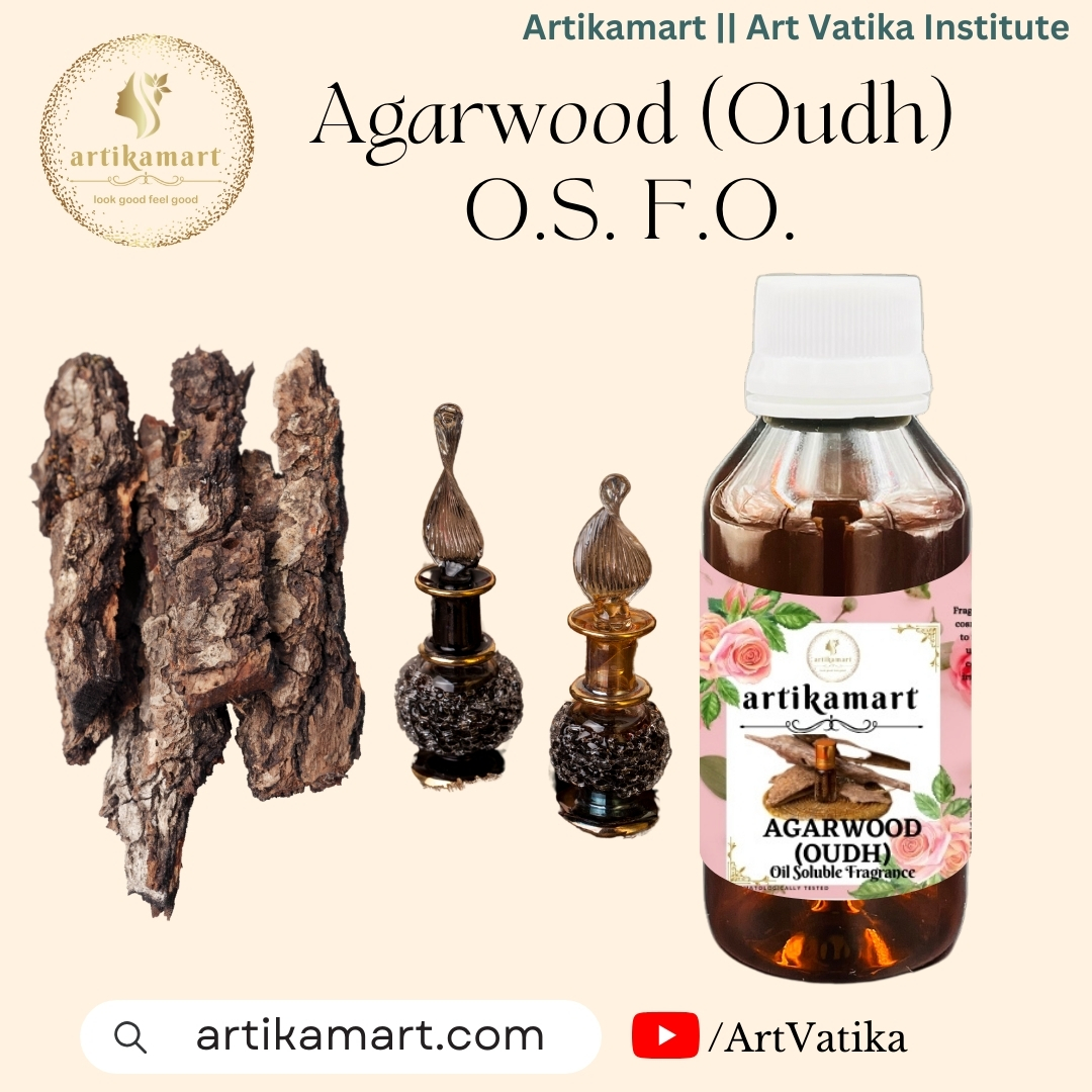 Agarwood (Oudh) O.S. F.O. Agarwood (Oudh) O.S. F.O.