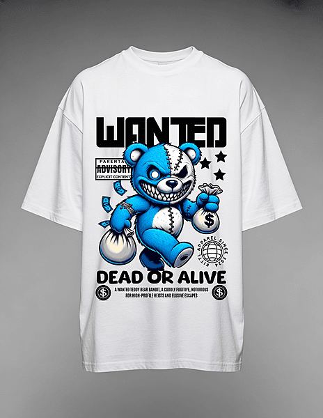 Wanted Teddy Bear Bandit Oversized Graphic T-Shirt – Streetwear Dead or Alive Print Cotton Tee