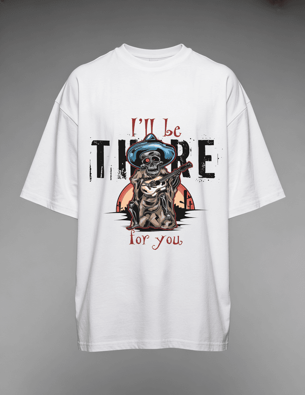 I’ll Be There for You – White Oversized T-Shirt | Skeleton Guitar Graphic Streetwear Tee
