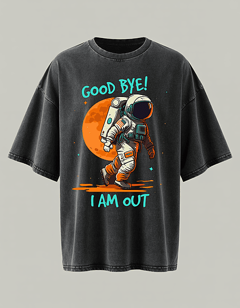Good Bye, I Am Out – Black Acid Wash Oversized T-Shirt | Astronaut Graphic Streetwear Tee