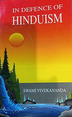 In Defence Of Hinduism In Defence Of Hinduism