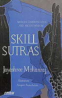 Skill Sutras : Modern Communication And Ancient Wisdom