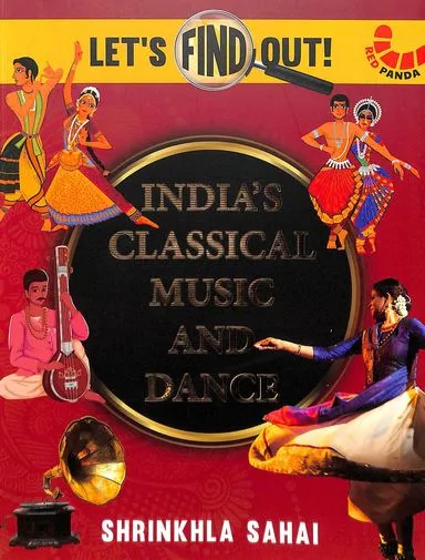 Lets Find Out : Indias Classical Music And Dance