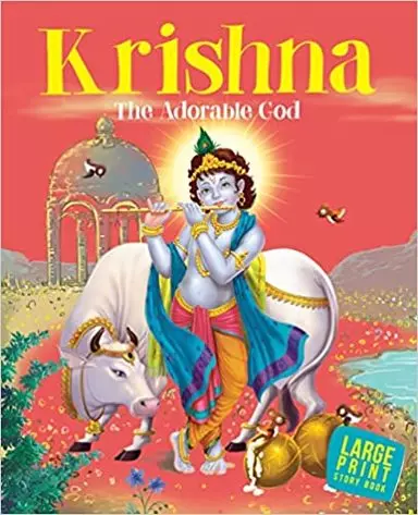 Krishna : The Adorable God