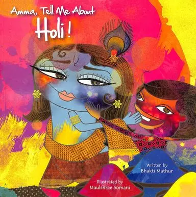Amma Tell Me About Holi!