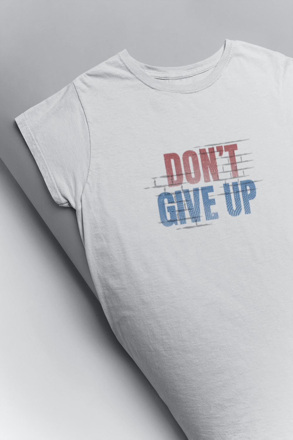 Don't Give Up – Unisex Motivational T-Shirt