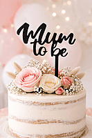 Mum To Be cake topper