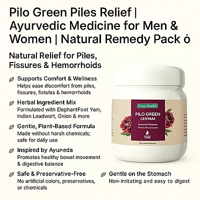 Pilo Green Lehyam benefits for piles fissures constipation relief
