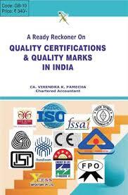 A Ready Reckoner on Quality Certifications and Quality Marks in India