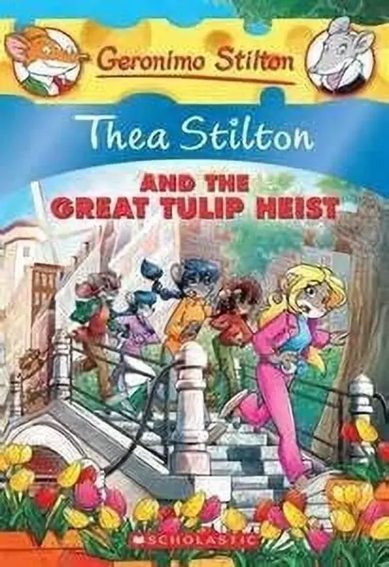 Thea Stilton Thea Stilton And The Great Tulip Heist