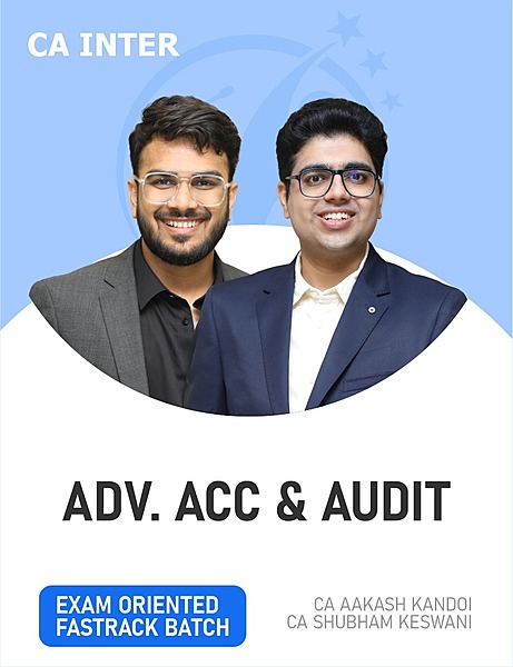 CA Inter Advanced Accounts & Audit (Fastrack Batch) by CA Aakash Kandoi & CA Shubham Keswani For Sept 26 & Jan 26 Exams CA Inter Advanced Accounts & Audit (Fastrack Batch) by CA Aakash Kandoi & CA Shubham Keswani For Sept 26 & Jan 26 Exams
