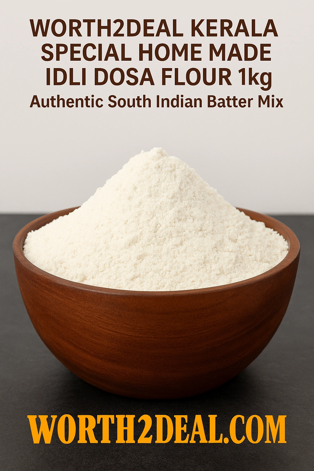 Worth2Deal Kerala Home Made Idli Dosa Flour 1kg pack gluten free vegan dosa idli mix