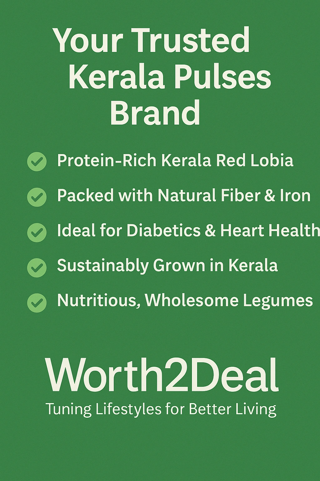 Worth2Deal trusted Kerala brand for natural protein rich pulses
