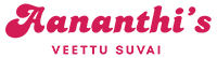 Aananthi's Veetu Suvai